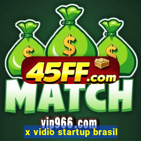 x vidio startup brasil